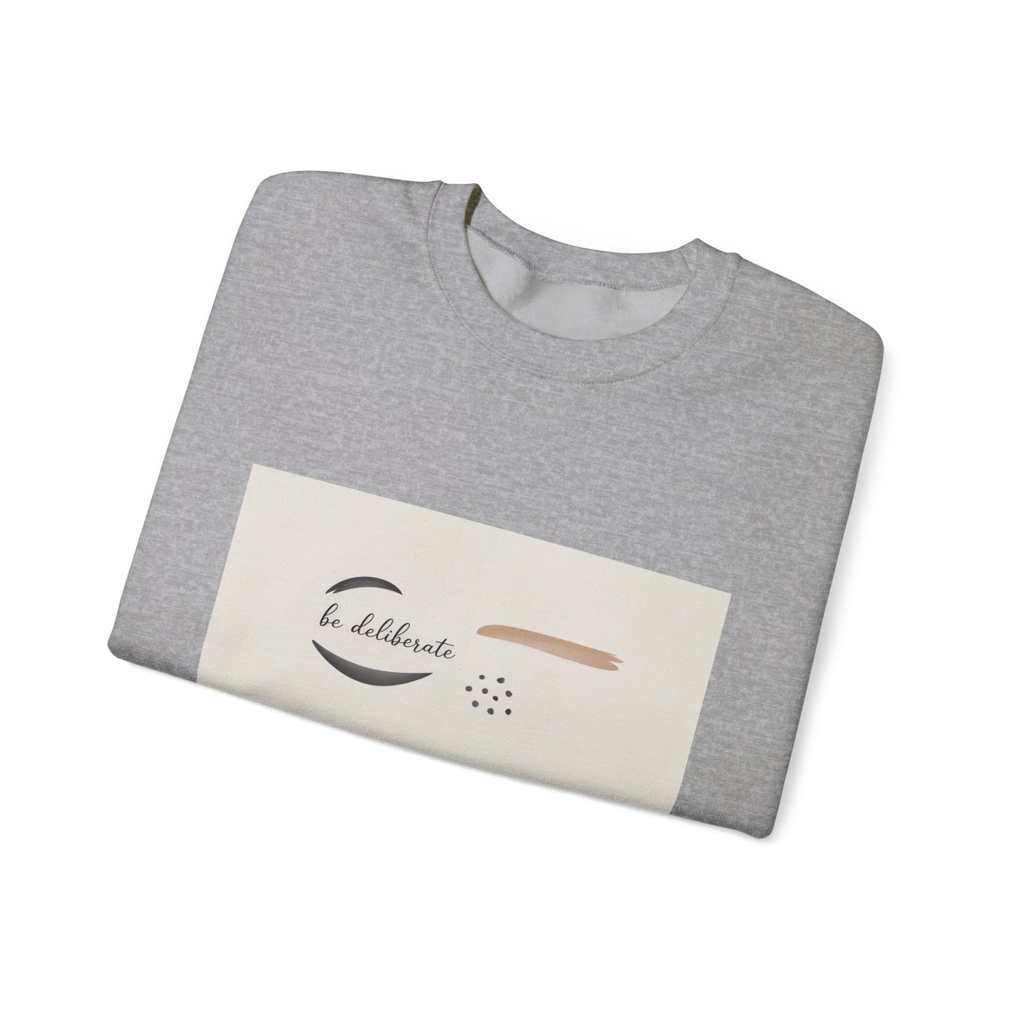 Be Deliberate Minimalist Logo Sweatshirt | Quiet Luxury, Subtle Embroidery Apparel
