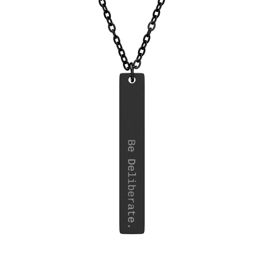 Engraved Vertical Bar Necklace — "Be Deliberate" Inspirational Pendant
