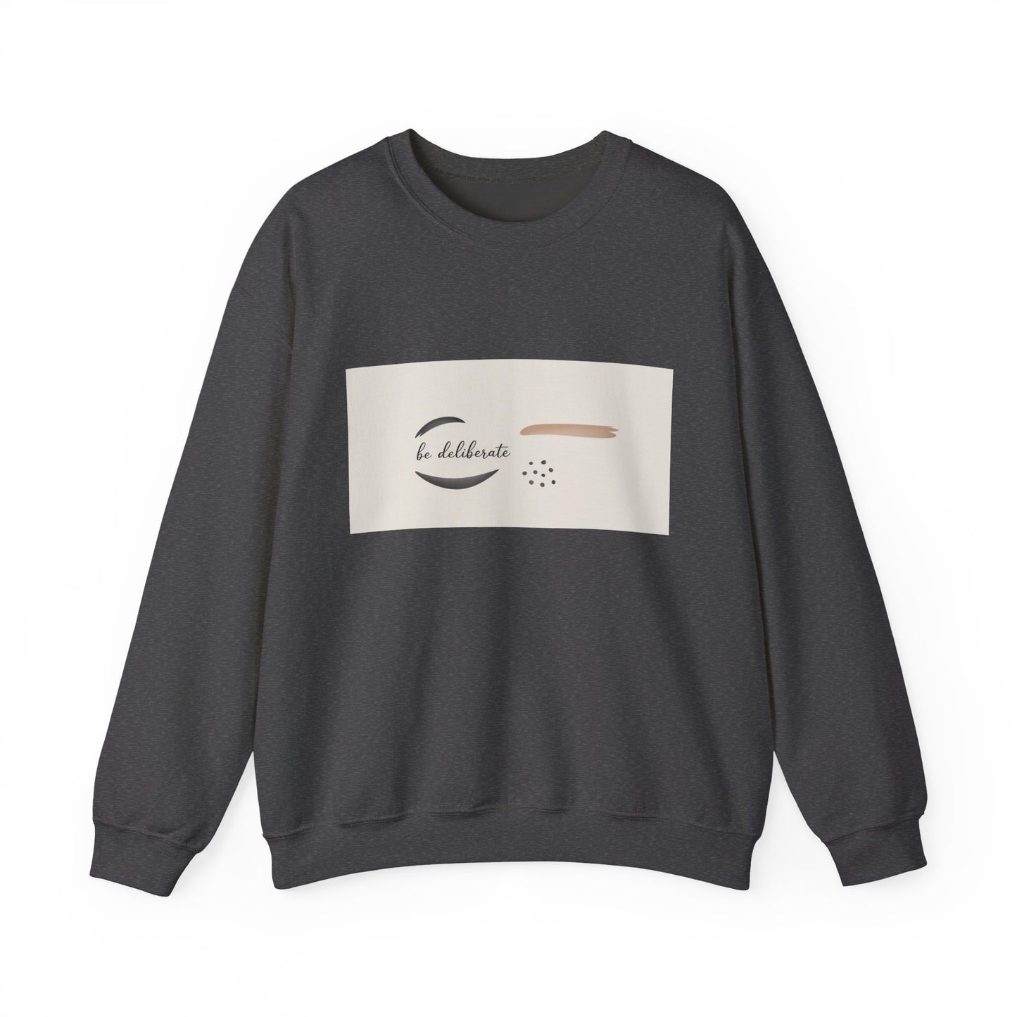 Be Deliberate Minimalist Logo Sweatshirt | Quiet Luxury, Subtle Embroidery Apparel