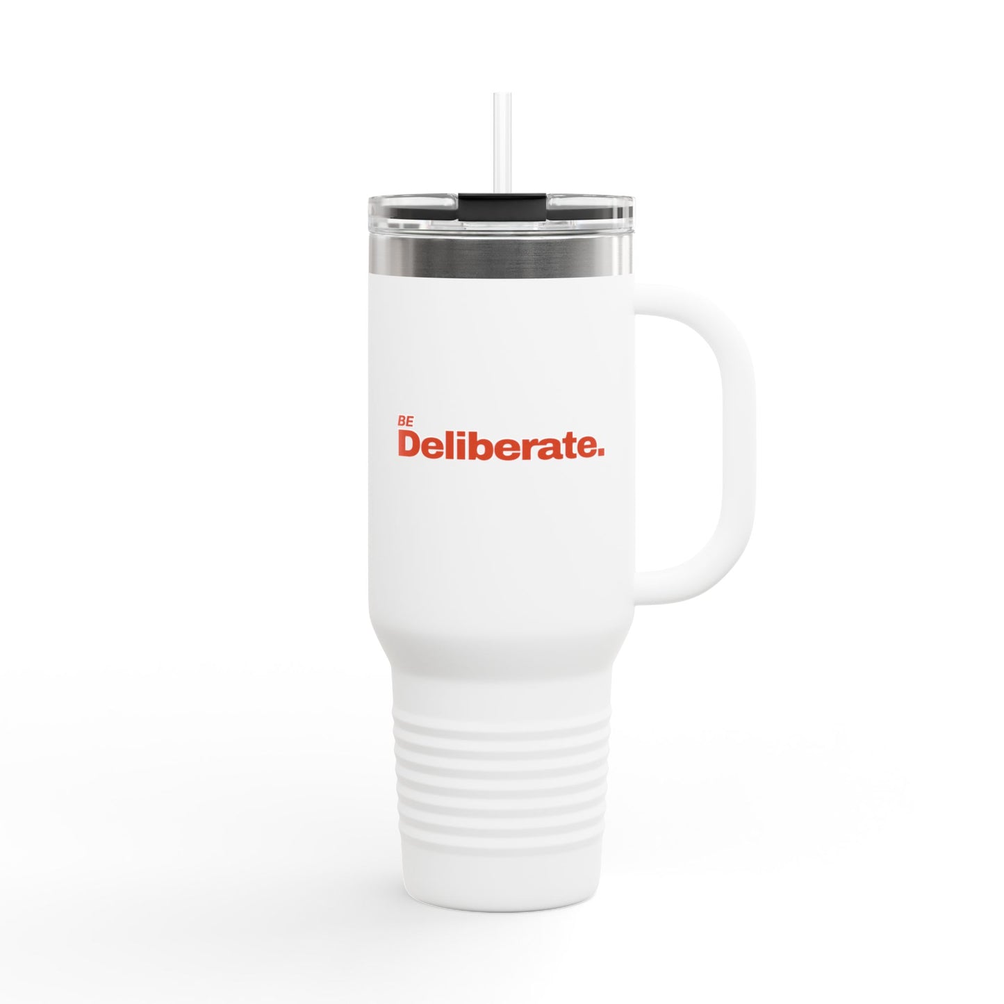Be Deliberate. Hardcore 40oz Insulated Travel Mug