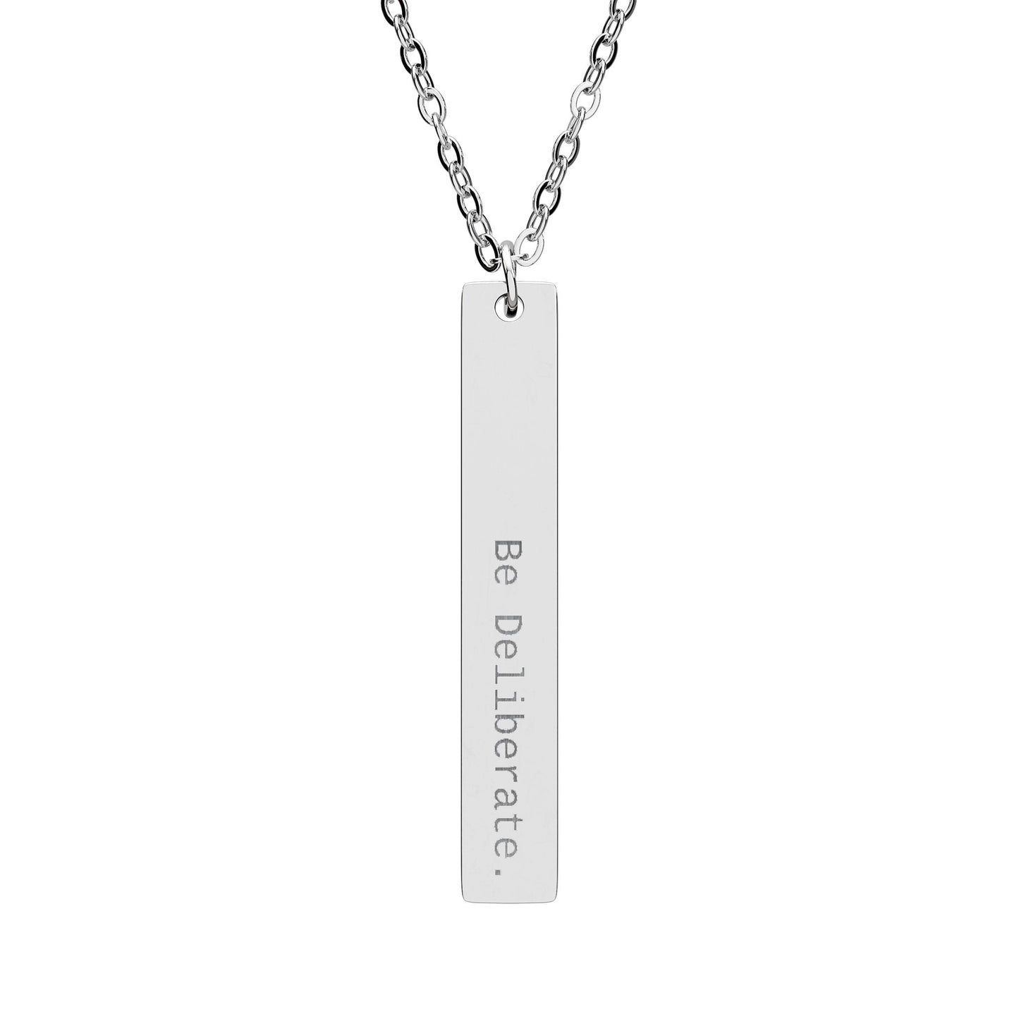 Engraved Vertical Bar Necklace — "Be Deliberate" Inspirational Pendant