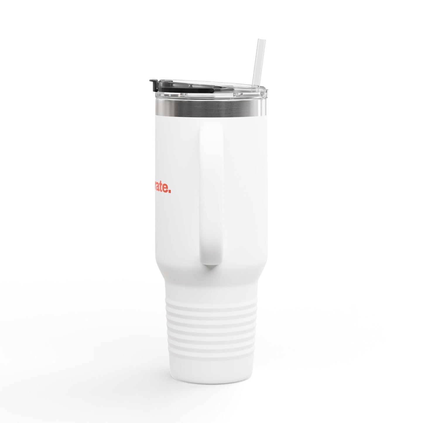 Be Deliberate. Hardcore 40oz Insulated Travel Mug